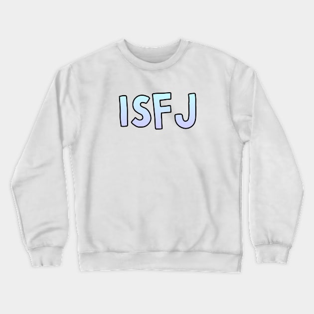 ISFJ Gradient Cartoony Text Crewneck Sweatshirt by The MBTI Shop